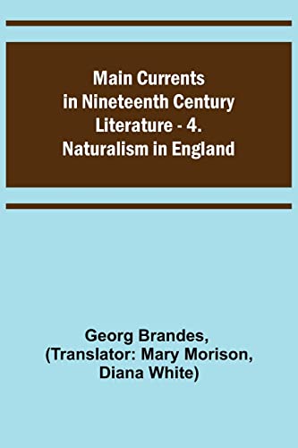 Main Currents in Nineteenth Century Literature - 4. Naturalism in England