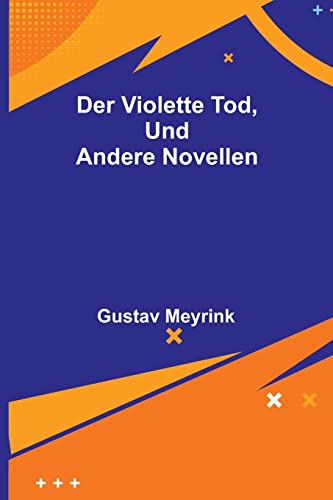 Der violette Tod, und andere Novellen