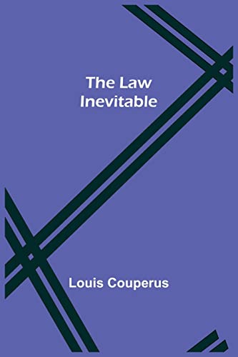 The Law Inevitable