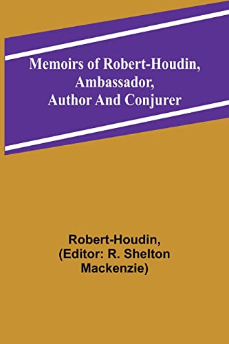 Memoirs of Robert-Houdin, ambassador, author and conjurer
