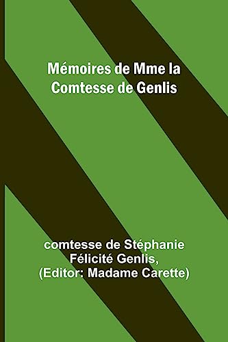 Mémoires de Mme la Comtesse de Genlis