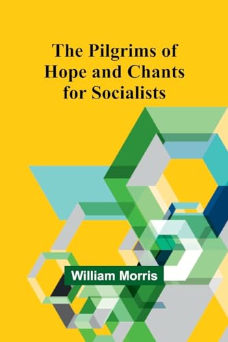 The Pilgrims of Hope and Chants for Socialists