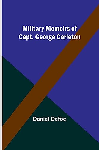 Military Memoirs of Capt. George Carleton
