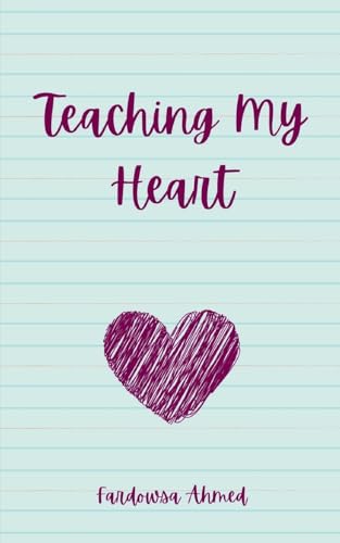 Teaching My Heart