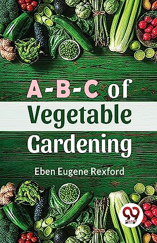 A-B-C Of Vegetable Gardening