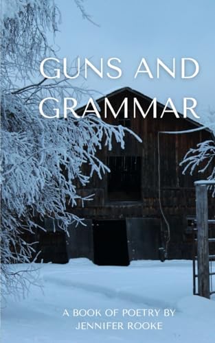 Guns and Grammar - A book of poetry