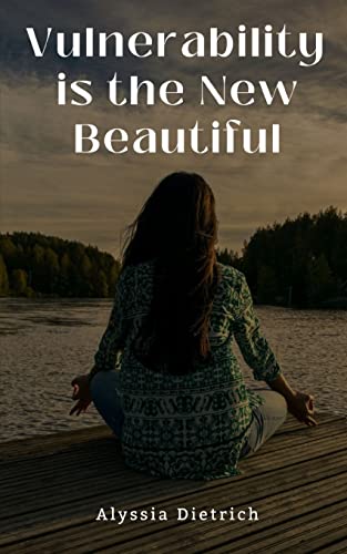 Vulnerability is the New Beautiful