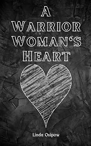 A Warrior Woman's Heart
