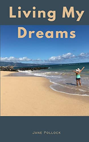 Living My Dreams