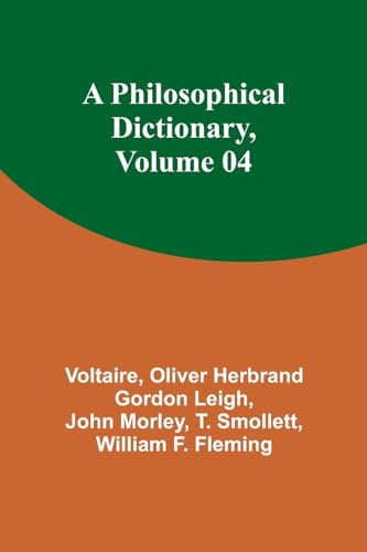 A Philosophical Dictionary, Volume 04