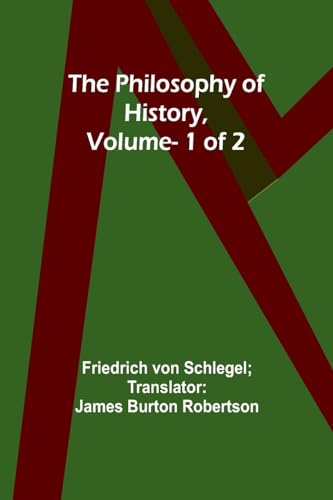 The Philosophy of History, Vol. 1 of 2