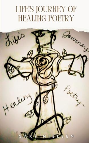 Life's Journey of Healing Poetry