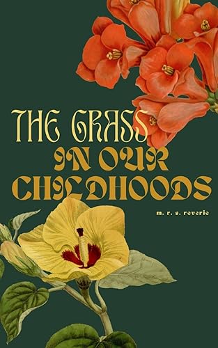 the grass in our childhoods