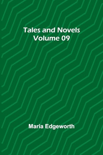 Tales and Novels - Volume 09