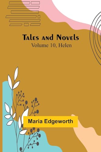 Tales and Novels - Volume 10 Helen