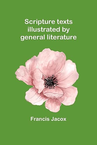 Scripture texts illustrated by general literature
