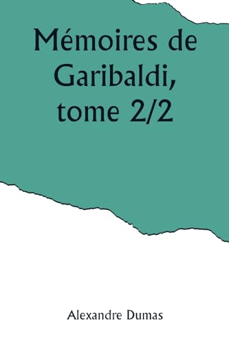 Mémoires de Garibaldi, tome 2/2