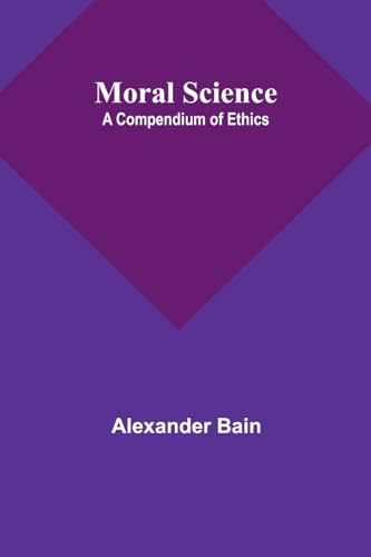 Moral Science; a Compendium of Ethics