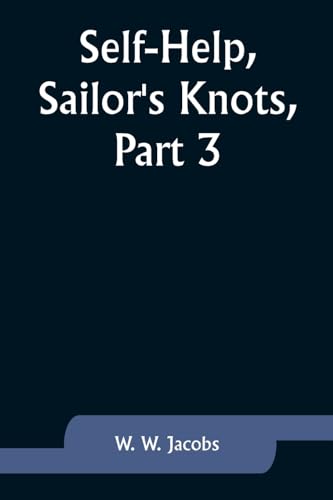 Self-Help,Sailor's Knots, Part 3.
