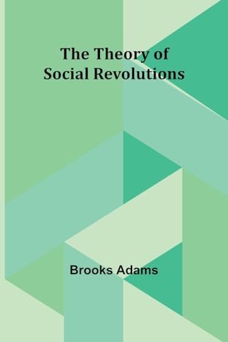 The Theory of Social Revolutions