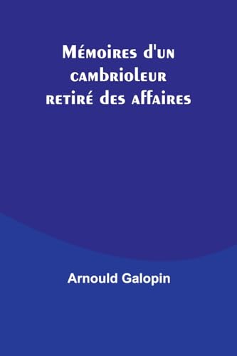 Mémoires d'un cambrioleur retiré des affaires