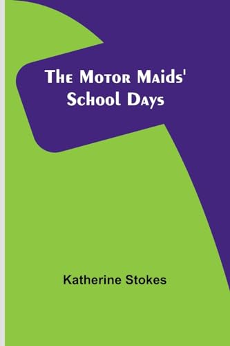 The Motor Maids' School Days