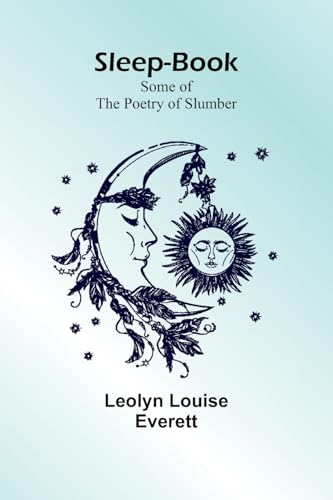 Sleep-Book; Some of the Poetry of Slumber