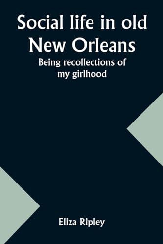 Social life in old New Orleans