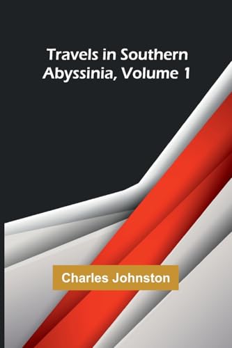 Travels in southern Abyssinia, Volume 1