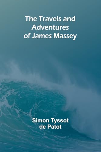 The Travels and Adventures of James Massey