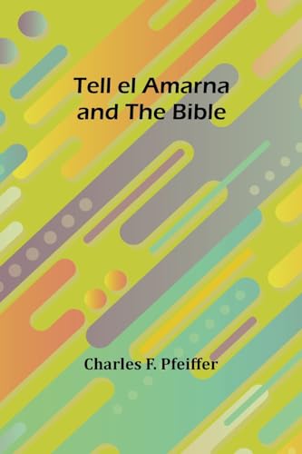 Tell el Amarna and the Bible