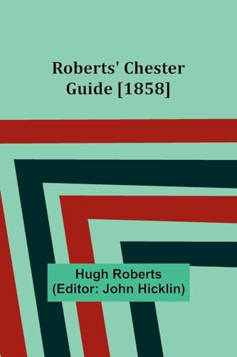 Roberts' Chester Guide [1858]