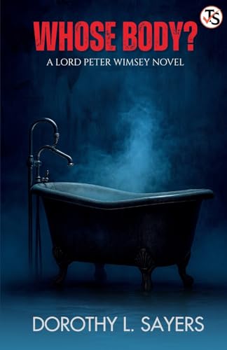 Whose Body? A Lord Peter Wimsey Novel