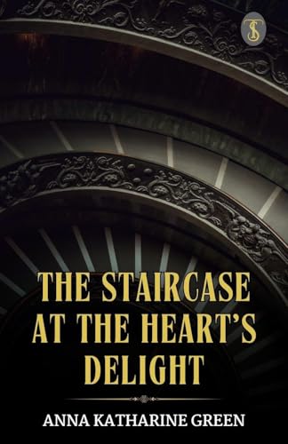 The Staircase At The Heart's Delight