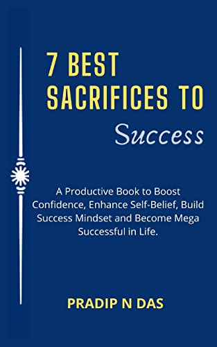 7 Best Sacrifices To Success