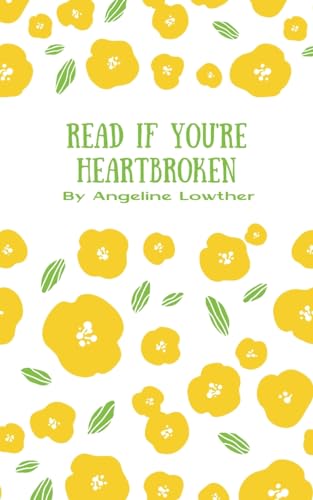 READ IF YOU'RE HEARTBROKEN