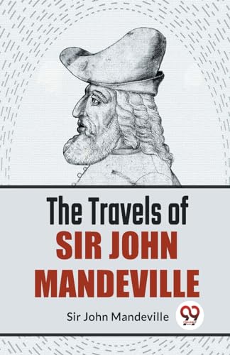The Travels Of Sir John Mandeville