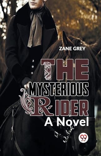 The Mysterious Rider a novel