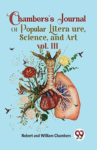 Chambers'S Journal Of Popular Literature , Science, and Art vol. III