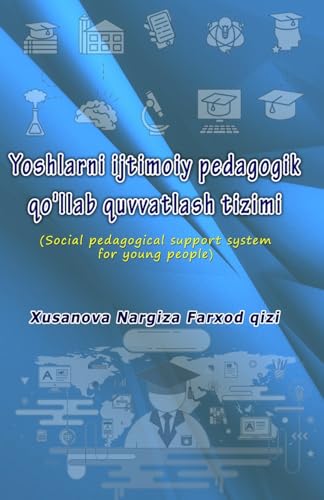 Yoshlarni ijtimoiy pedagogik qo'llab quvvatlash tizimi