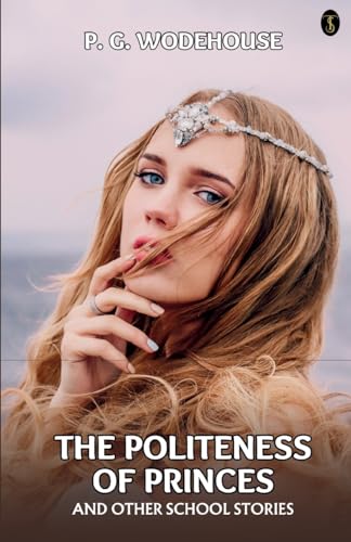 The Politeness of Princes, and Other School Stories