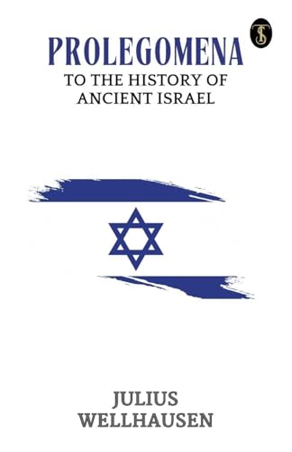 Prolegomena To The History Of Ancient Israel
