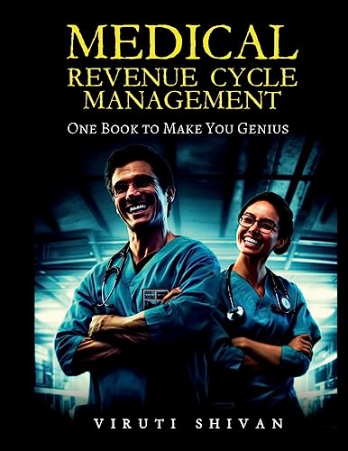 MEDICAL REVENUE CYCLE MANAGEMENT - One Book To Make You Genius