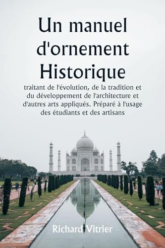 Un manuel d'ornement historique  traitant de l'évolution, de la tradition et du développement de l'architecture et d'autres arts appliqués. Préparé à l'usage des étudiants et des artisans