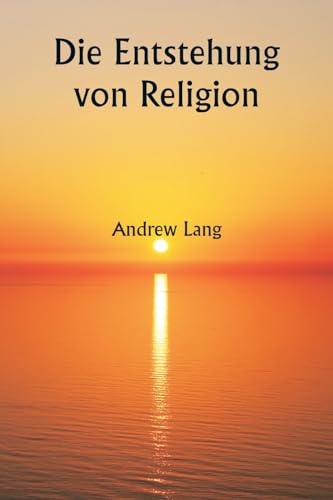 Die Entstehung von Religion