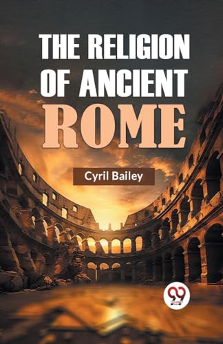 The Religion of Ancient Rome