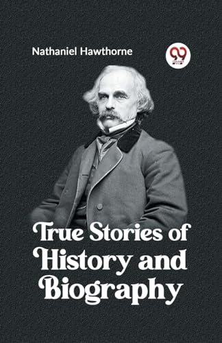 True Stories of History and Biography