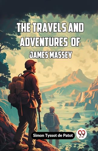 The Travels And Adventures Of James Massey