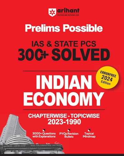 Arihant Prelims Possible IAS and State PCS Examinations 300+ Solved Chapterwise Topicwise (1990-2023) Indian Economy |  3000+ Questions With Explanations | PYQs Revision Bullets | Topical Mindmap | Errorfree 2024 Edition