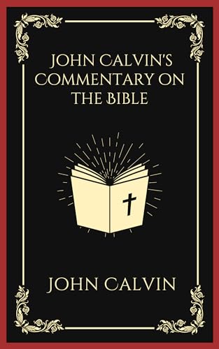 John Calvin's Commentary on the Bible